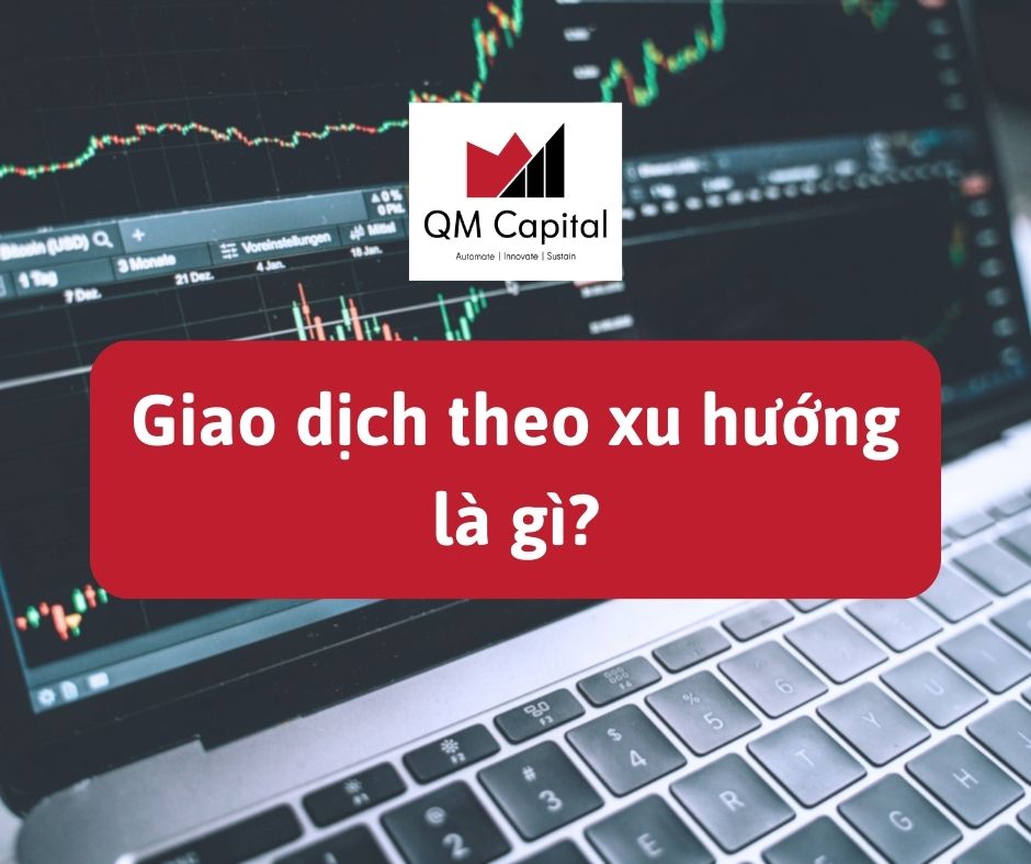 Giao dịch theo xu hướng là gì?