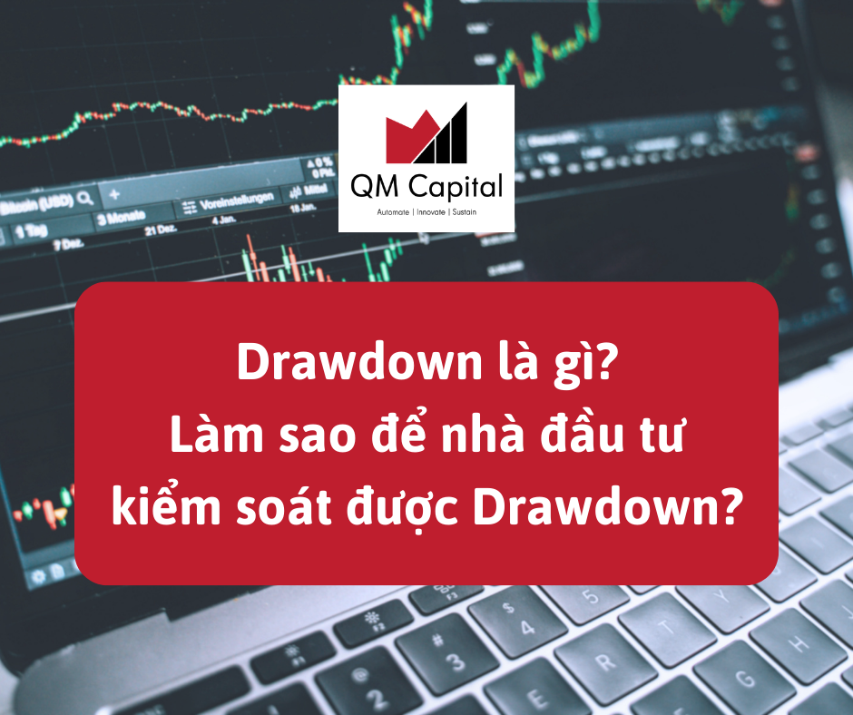 Drawdown là gì? Làm sao để nhà đầu tư kiểm soát được Drawdown?