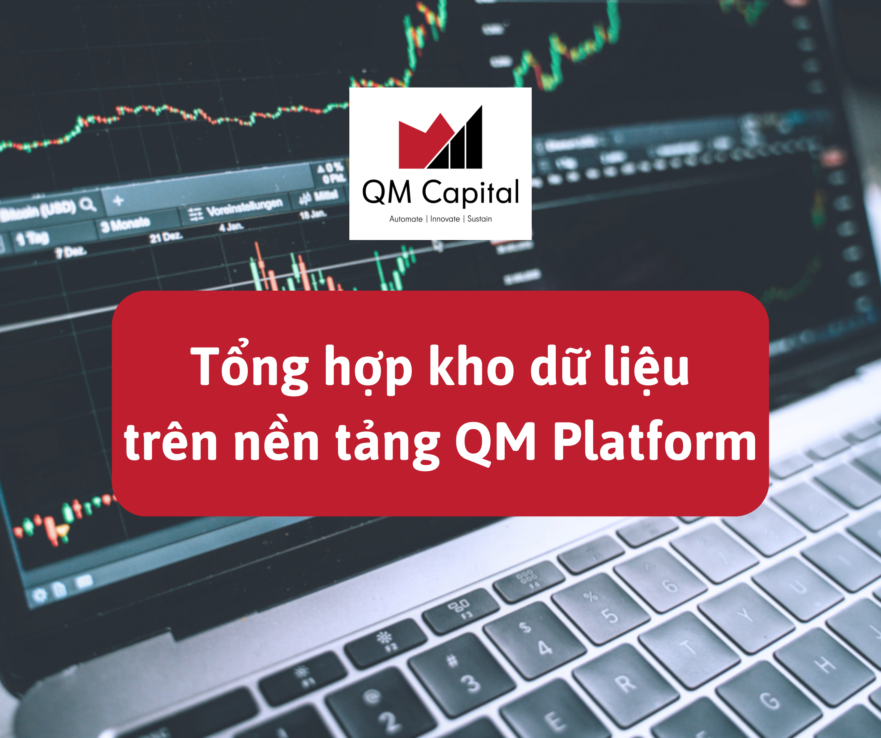 Tổng hợp kho dữ liệu trên nền tảng QM Platform 