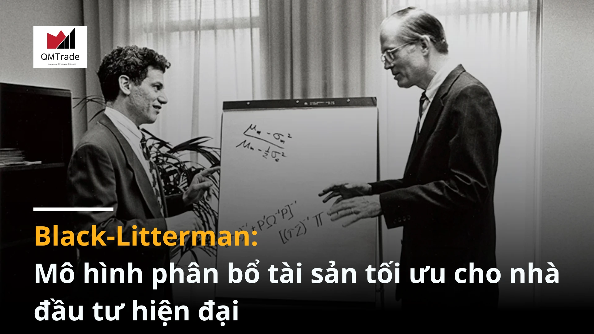 Black-Litterman: Mô hình phân bổ tài sản tối ưu cho nhà đầu tư hiện đại