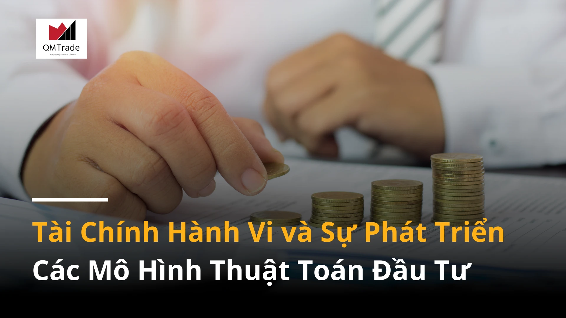 Tài Chính Hành Vi và Sự Phát Triển Các Mô Hình Thuật Toán Đầu Tư