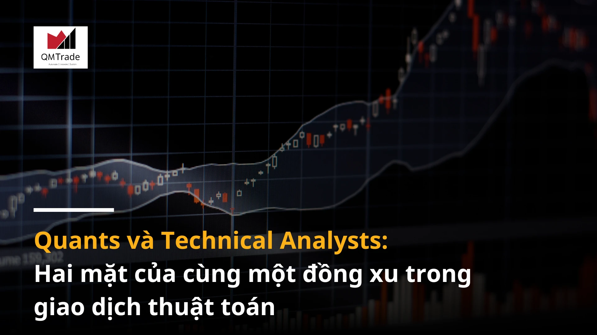 Quants và Technical Analysts: Hai mặt của cùng một đồng xu trong giao dịch thuật toán